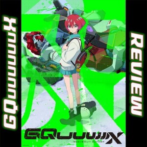 0141: GQuuuuuuX Review