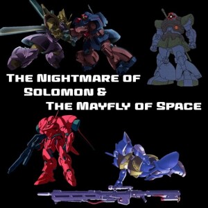 0094: The Nightmare of Solomon & The Mayfly of Space