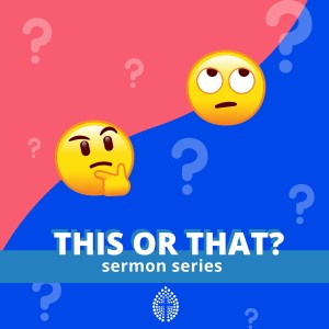 This or That?: 4. The Guidance of the Holy Spirit