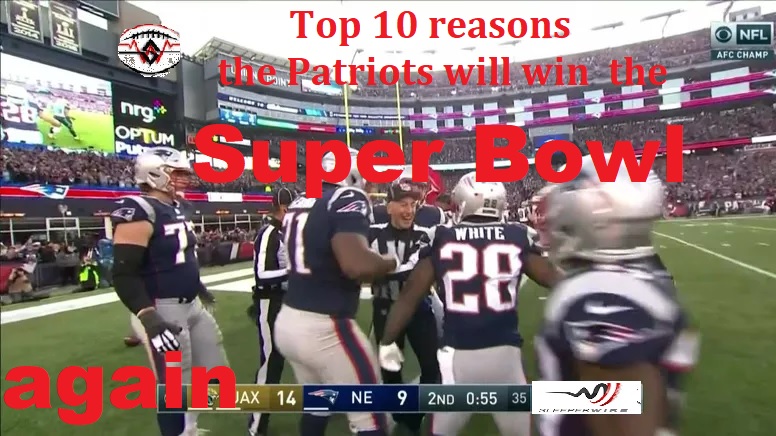 Top 10 reasons the Patriots will win the Superbowl, The Pro-Am and 2018 1st round draft