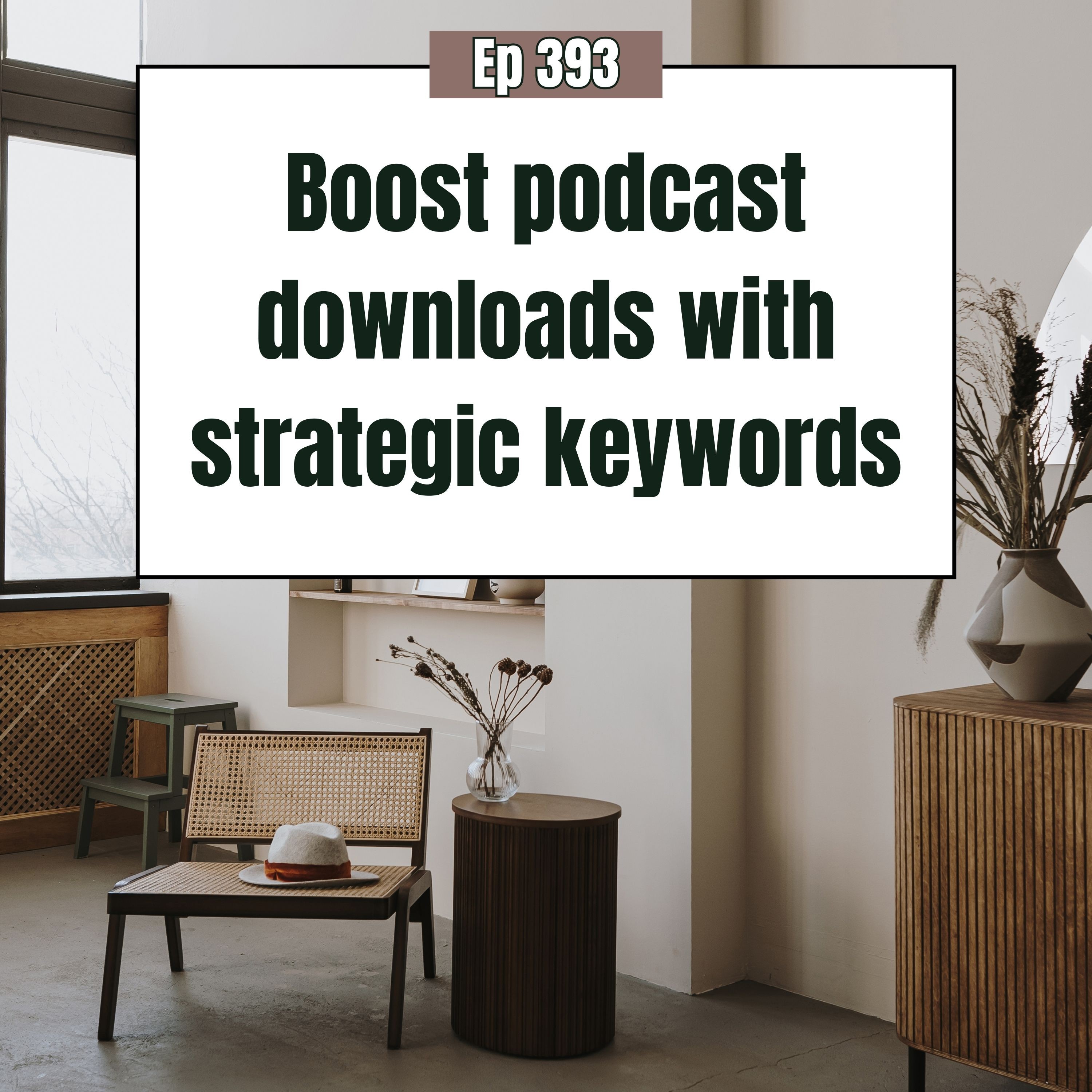 How to increase podcast downloads using strategic longtail and broad SEO keywords