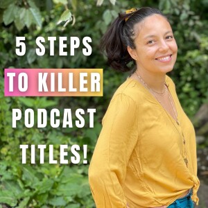 Optimize your podcast titles! 5 Step T.I.T.L.E. framework to rank higher and attract listeners! 😉 Ep378