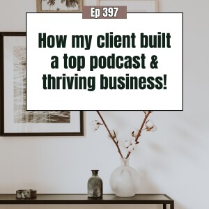 From Self Doubt to Multiple Six Figures: How She Grew Her Working Mom Side Hustle into a Successful Online Business, and Became a Top Ranking Podcast from Day 1!