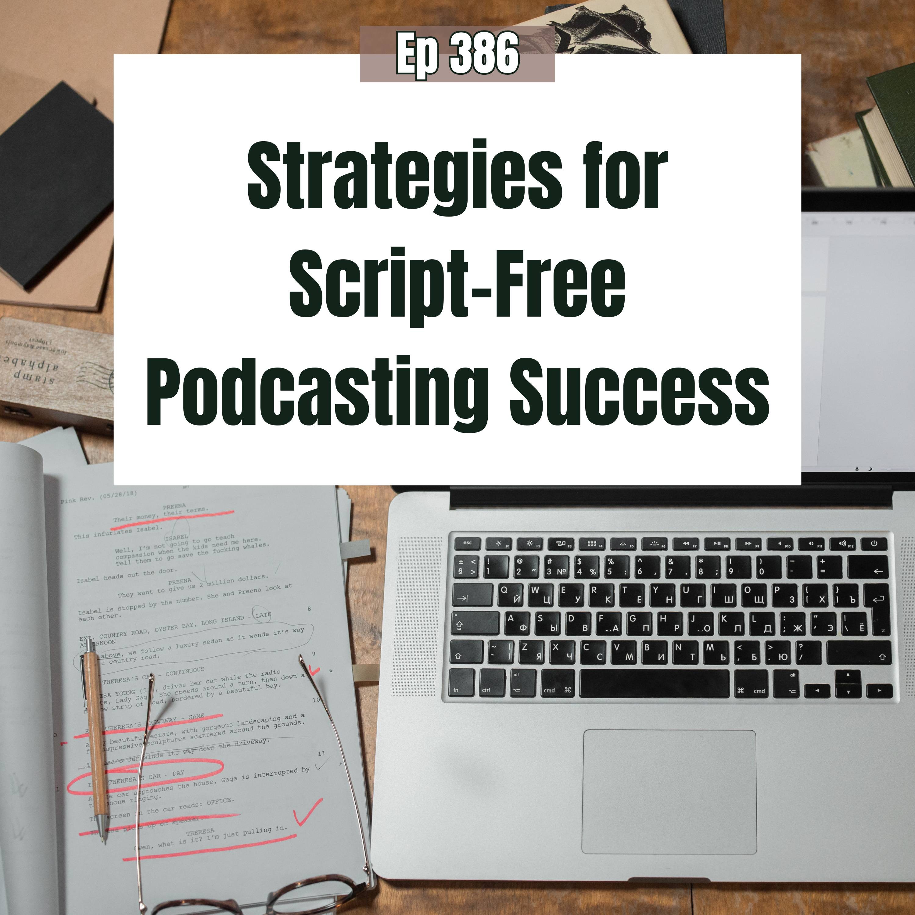 How to stop relying on a podcasting script