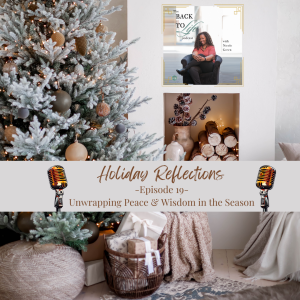 HOLIDAY REFLECTIONS: Unwrapping Peace and Wisdom in the Season