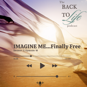 Imagine Me...Finally Free