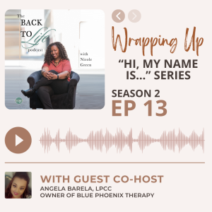 Wrapping Up the "Hi, My Name is..." Series