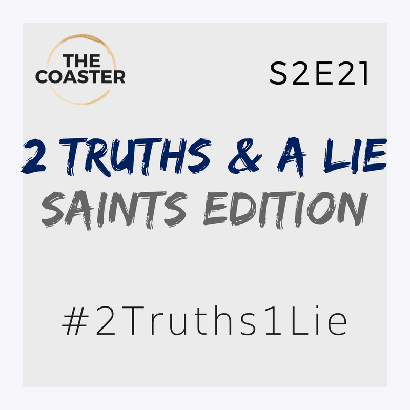 2 TRUTHS AND A LIE: SAINTS EDITION - S2E21