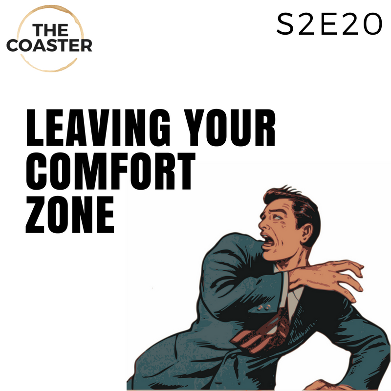 LEAVING YOUR COMFORT ZONE - S2E20
