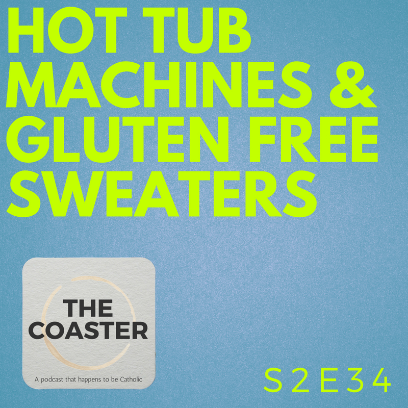 HOT TUB MACHINES AND GLUTEN FREE SWEATERS - S2E34