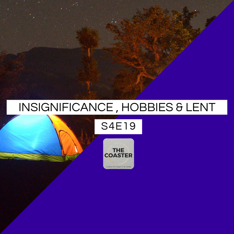 INSIGNIFICANCE , HOBBIES AND LENT - S4E19
