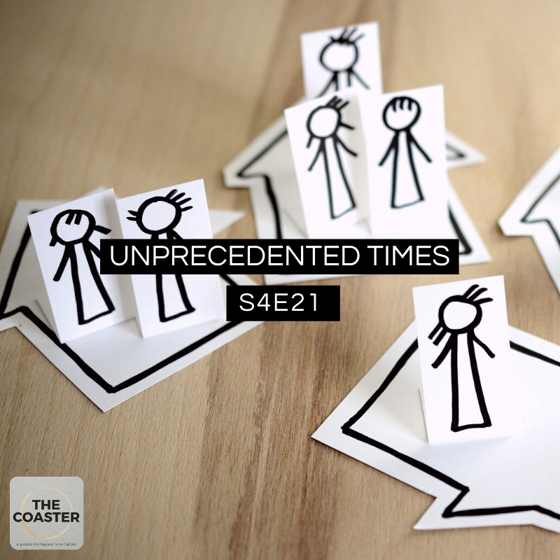 UNPRECEDENTED TIMES - S4E21