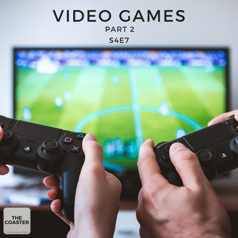 VIDEO GAMES PART 2 - S4E7