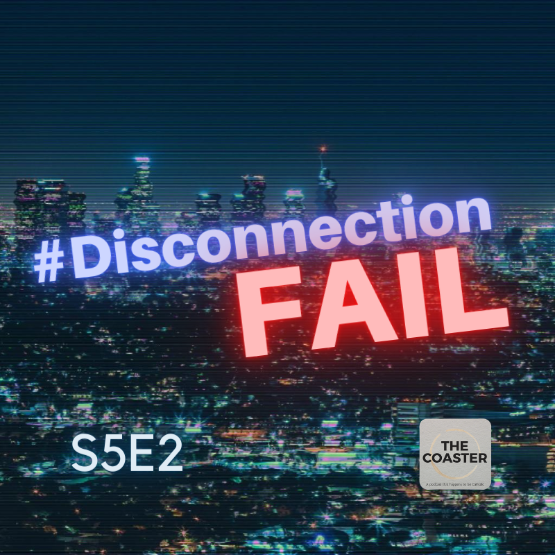 #DisconnectionFail - S5E2