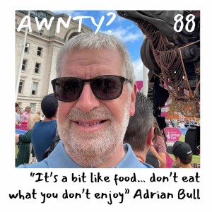 It’s a bit like food… don’t eat what you don’t enjoy - Adrian Bull