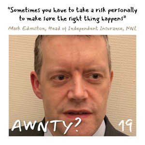 Sometimes you have to take a risk! Dr Mark Edmiston, Head of Independent Assurance, NNL
