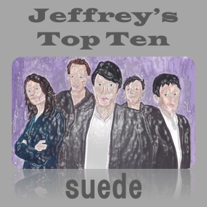 Jeffrey’s Top 10: Suede