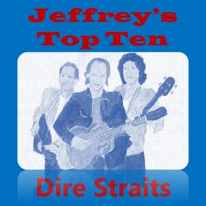 Jeffrey’s Top 10: Dire Straits