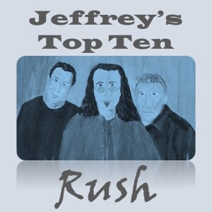 Jeffrey’s Top 10: Rush