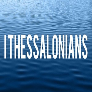 1 Thessalonians 1 - The Thessalonians' Faith