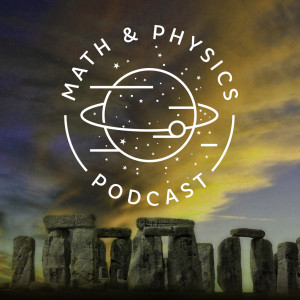 Episode #38 - History of Physics | Fourier/Taylor