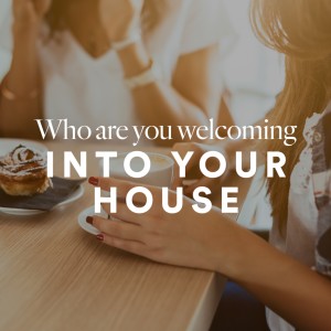 "Who Are You Welcoming Into Your House?" (Video) - Ps. Leanne Matthesius - July 2021