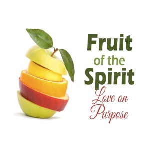 09-22-19 Fruit of the Spirit: Love on Purpose by Lesli Berry
