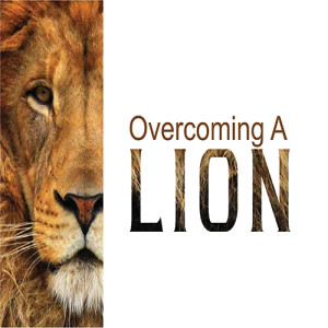06-30-19 Overcoming A Lion by Damon Sturm