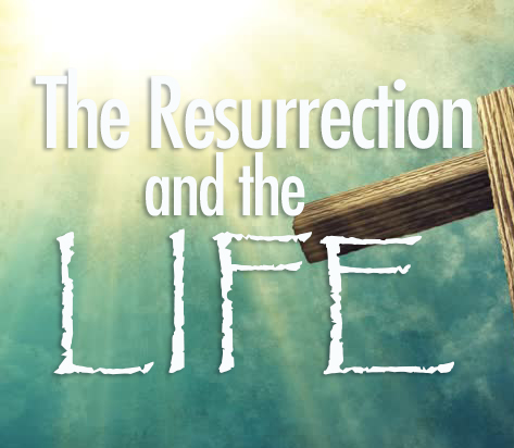 The Resurrection and the Life by Glenn Berry