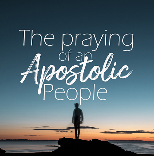 The Praying of an Apostolic People (Part 2) by Julie Bowman
