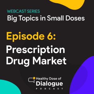 Bonus: BigTopics in Small Doses: Creating an Accessible, Affordable Prescription Drug Market