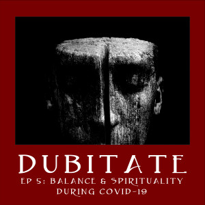 Balance & Spirituality During COVID-19 (Ep 5)