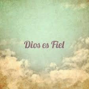 Dios sigue siendo fiel