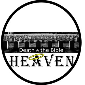 Bloody Mary Bible Brunch: Death and the Bible Ep. 7  (Heaven)