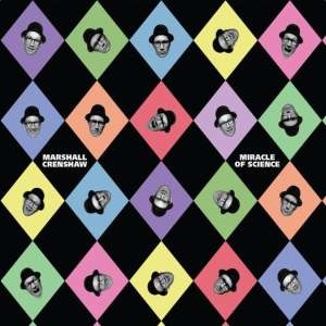 Promo Mode - Marshall Crenshaw discusses the vinyl release of Miracle of Science