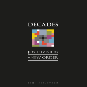 Book Club - John Aizlewood author of Joy Division + New Order: Decades