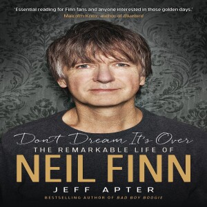 Book Club - Jeff Apter author of Don't Dream It's Over: The Remarkable Life of Neil Finn
