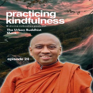 Practicing Kindfulness with Bhante Saranapala "The Urban Buddhist Monk"