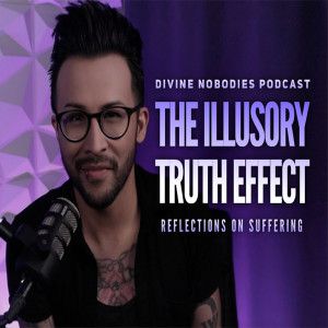 The Illusory Truth Effect Of Our Own Words + Reflections On Suffering with Eric Ajna