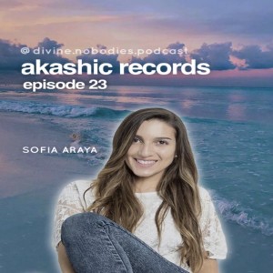 Channeling The Akashic Records with Sofia Araya