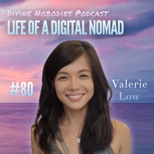 The Life Of A Digital Nomad + Valerie Low