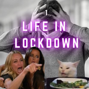 1. Life in Lockdown