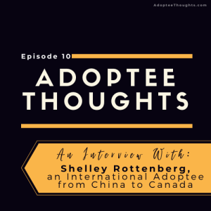 An Interview with Shelley, An International Adoptee from China to Canada