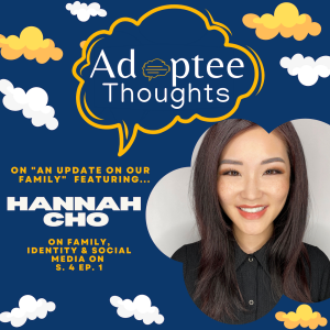 Adoptee Thoughts on "An Update on Our Family" ft.  Hannah Cho on Family, Identity & Social Media