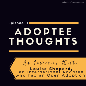 An Interview with Louise, an International Adoptee in An Open Adoption