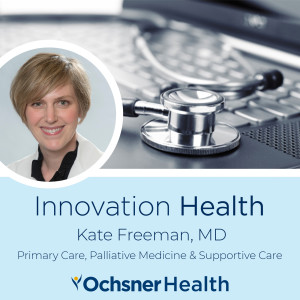 Innovation Health: Ep 6 - Demystifying Palliative Care