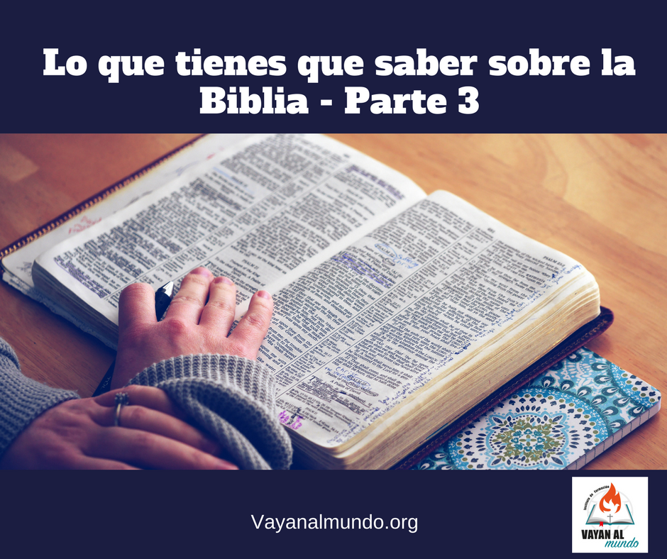 Lo que tienes que saber sobre la Biblia-Parte 3