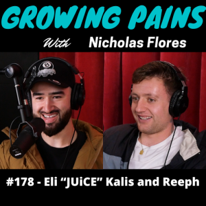 #178 - Eli "JUiCE" Kalis and Reeph