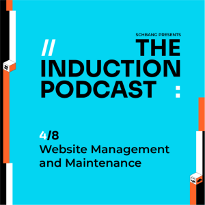 Website Management | The Induction Podcasts with Schbang