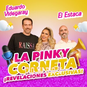 🚨 Eduardo Videgaray y El Estaca en Pinky Promise T.5 - EP.16